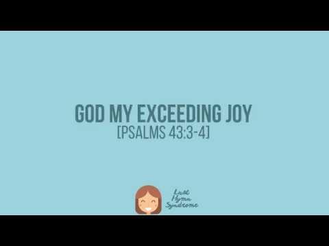 God My Exceeding Joy // Psalms 43:3-4
