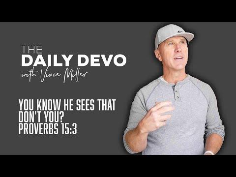 You Know He Sees That Don't You? | Devotional | Proverbs 15:3