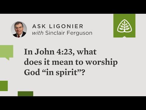 In John 4:23, what does it mean to worship God “in spirit”?