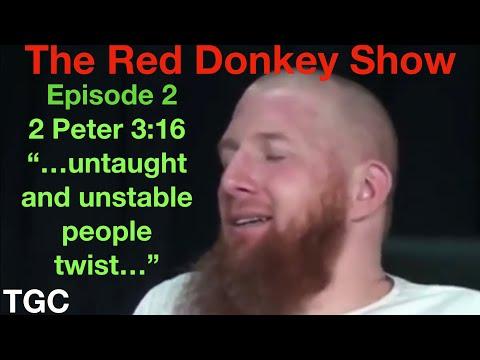 The Red Donkey Show | Episode 2 | 2 Peter 3:16 “…untaught & unstable people twist…” | @Hamza's Den