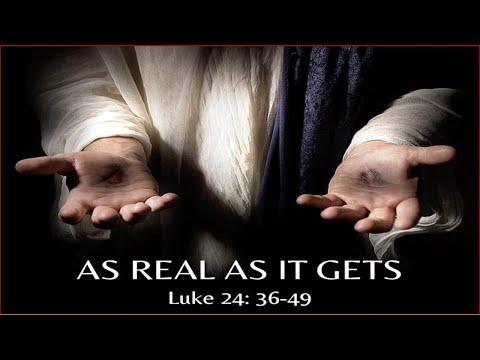 "As Real As It Gets" | Luke 24:36-49 | Dr. Don Robertson | Faith Community Church