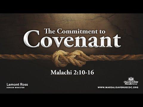 The Commitment to Covenant - Malachi 2:10-16
