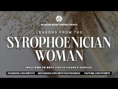 Lessons From The Syrophoenician Woman (Mark 7: 24 - 30) - BBTC Youth Church (September 17, 2022)