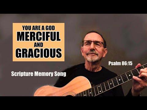 Psalm 86:15 You are a God merciful and gracious (Scripture Memory Song)
