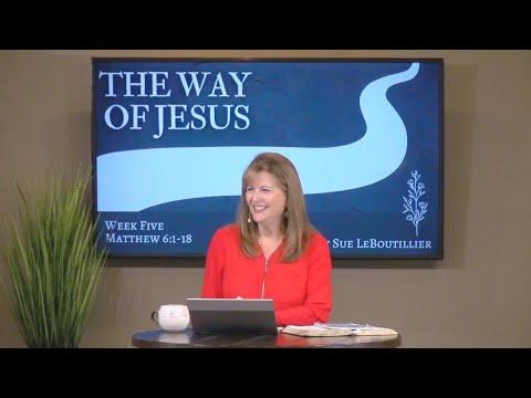 Matthew 6:1-18 • The Way of Prayer  // Women of the Word Bible Study