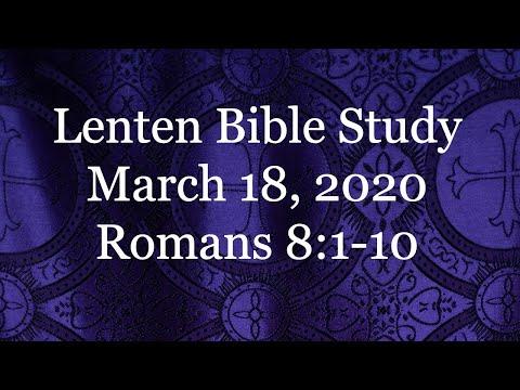 Romans 8:1-10: Lent study for March 18, 2020