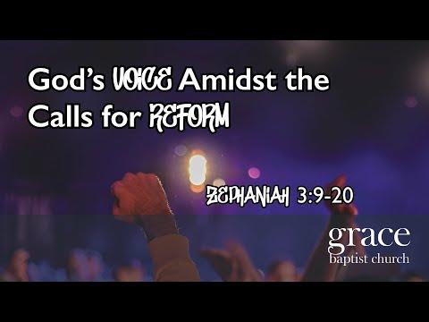 God’s Voice Amidst the Calls for Reform | Zephaniah 3:9-20