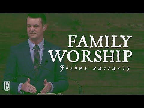 FAMILY WORSHIP: Joshua 24:14-15