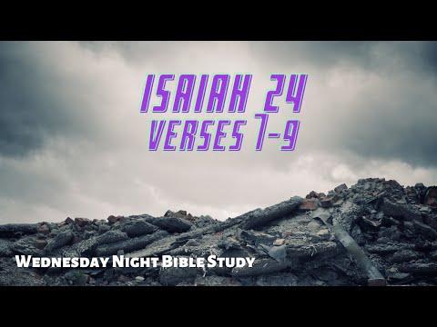 Bible Study- Isaiah 24: 7-9