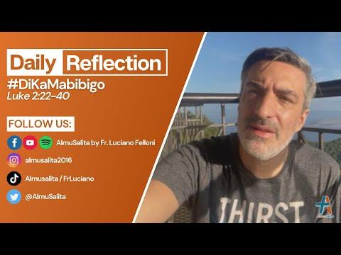 Daily Reflection | Luke 2:22-40 | #DiKaMabibigo | February 2, 2022