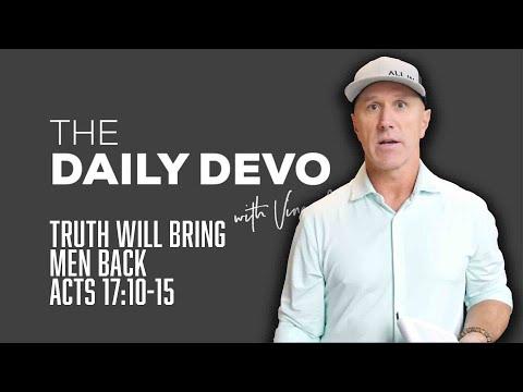 Truth Will Bring Men Back | Devotional | Acts 17:10-15