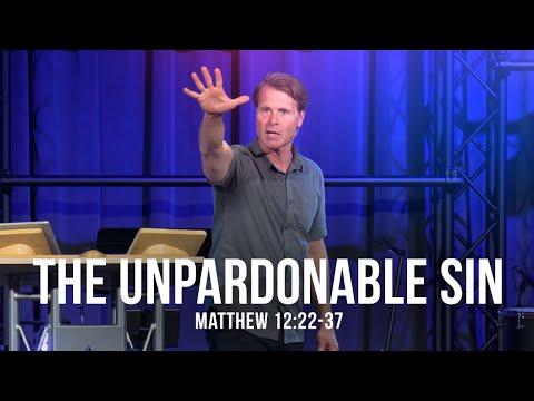 The Unpardonable Sin (Matthew 12:22-37)