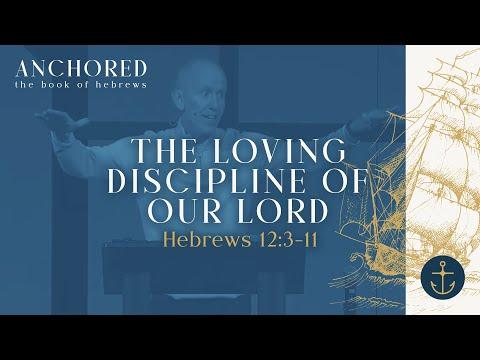 Sunday Service:  Anchored - The Loving Discipline of our Lord  (Hebrews 12:3-11) March 6th, 2022