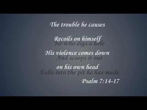 Scripture To Song: Psalm 7:14-17