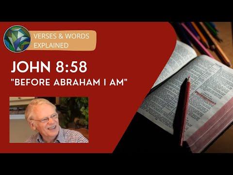 John 8:58 - 'Before Abraham I am' - by Sir Anthony Buzzard &amp; J. Dan Gill