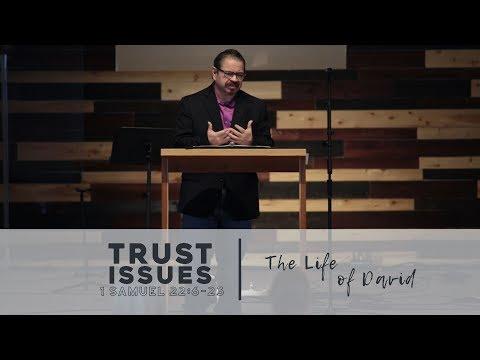 Trust Issues | 1 Samuel 22:6-23