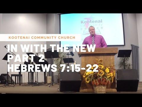 In With The New, Part 2 – Hebrews 7:15-22
