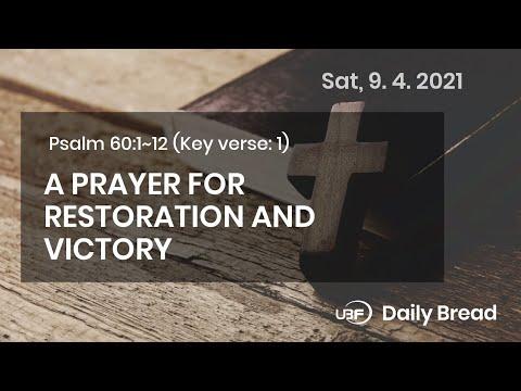 A PRAYER FOR RESTORATION AND VICTORY / UBF Daily Bread, Psalm 60:1~12, September 04,2021