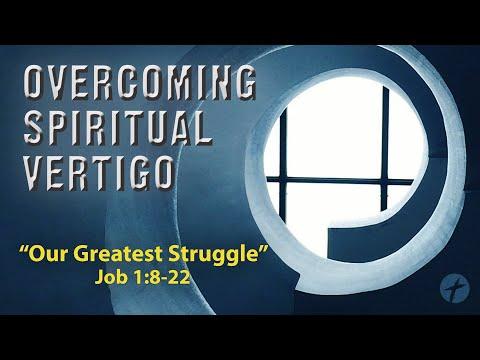 "Our Greatest Struggle" - Job 1:8-22