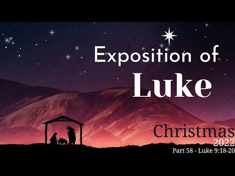 Who do you say that I am?| Luke 9:18-20 - Exposition of Luke, Part 58
