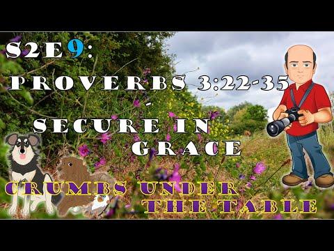 CUTT S2E9: Proverbs 3:22-35 Secure in Grace