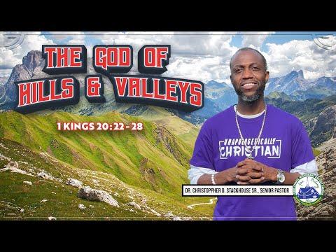 "The God of Hills and Valleys" (1 Kings 20:22-28, NRSV) - Sept 12, 2021