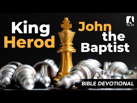 48. King Herod and John the Baptist - Mark 6:14-19