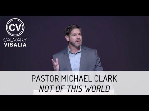 Not of This World - Hebrews 13:12-14 - Pastor Michael Clark