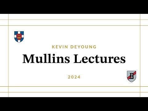 Kevin DeYoung | 2024 Mullins Lectures - "Preaching that Makes Progress"