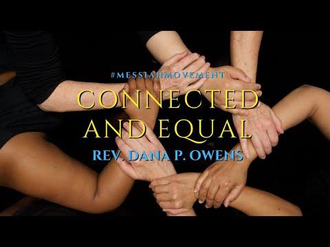 "Connected and Equal" - Acts 10:1-28 (MSG) | Rev. Dana P. Owens