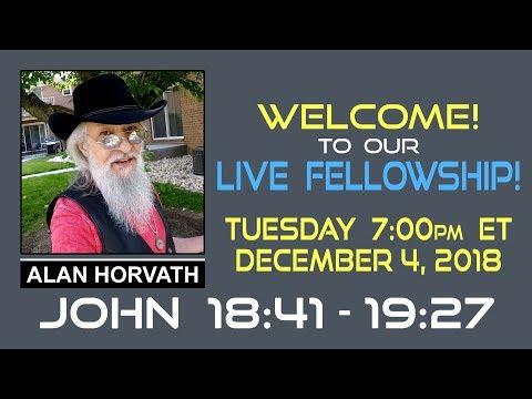 Live Fellowship!  John 18:41 - 19:27