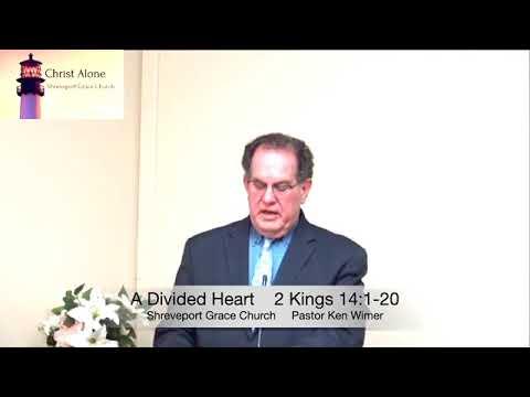 A Divided Heart - 2 Kings 14:1-20 - Full Message