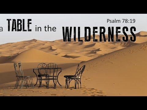A Table in the Wilderness | Psalm 78:19 | Communion Sunday | Full Service