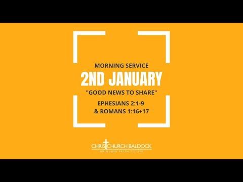 Sunday Morning Service 2nd January 2022 – Ephesians 2:1-9 & Romans 1:16-17 (Chris Jenkins)