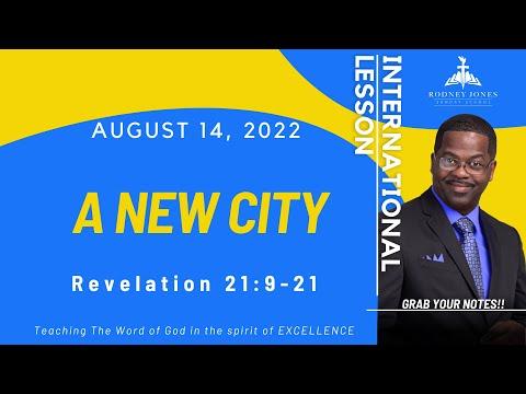 A New City, Revelation 21:9-21, August 14, 2022, Sunday school lesson, International
