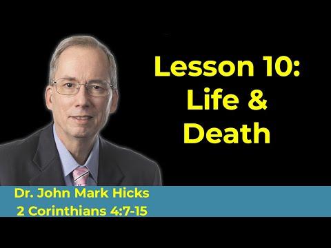 2 Corinthians 4:7-15 Bible Class "Life & Death in Apostolic Ministry" with John Mark Hicks