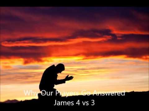 James 4:3 Why Our  Prayers Go Unanswered