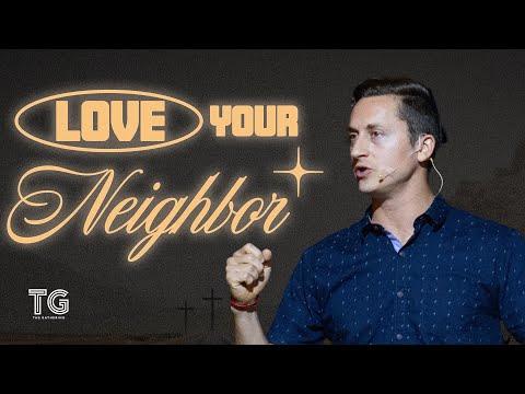 Love Your Neighbor (Mark 12:31) | Jeremiah Dennis | The Gathering