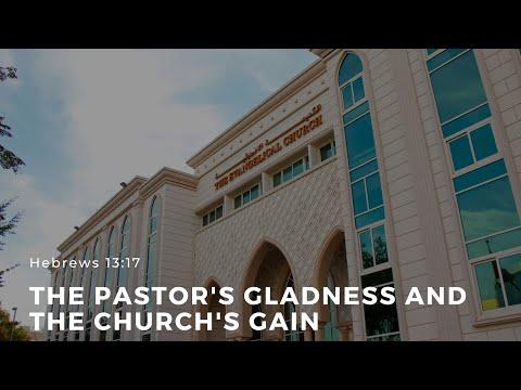 Hebrews 13:17 “The Pastor’s Gladness and the Church’s Gain” - March 26, 2021 | ECC Abu Dhabi
