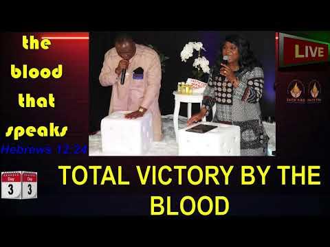 PROPHETIC FEAST - THE BLOOD THAT SPEAKS - DAY 3 - HEBREWS 12:24 - TOTAL VICTORY BY THE BLOOD!