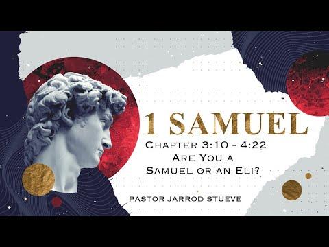 1 Samuel 3:10-4:22 - "Are You a Samuel or an Eli?"