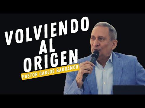 Volviendo al origen | Pastor Carlos Barranco | Daniel 10:1-6