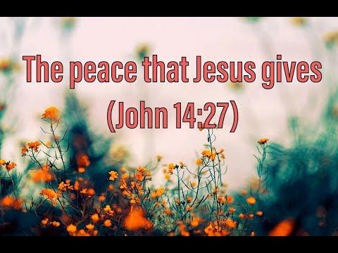 063 The peace that Jesus gives (John 14:27) | Patrick Jacob