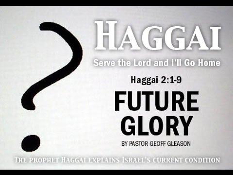 Haggai 2:1-9 » Future Glory