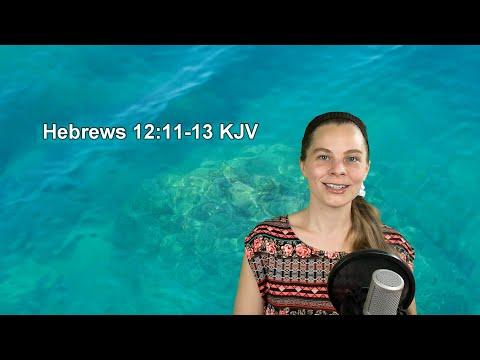 Hebrews 12:11-13 KJV - Fruits of the Spirit, Correction - Scripture Songs