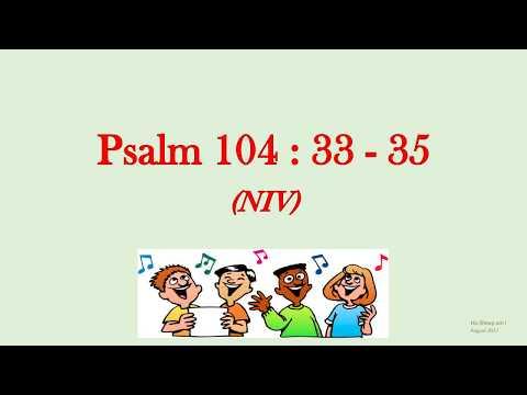 Psalm 104 : 33 - 35 - I will sing to the Lord all my life - w accompaniment (Scripture Memory Song)