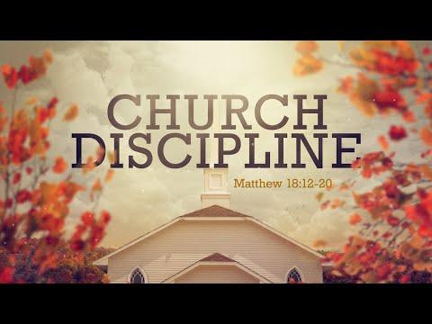 Church Discipline (Matthew 18:12-20)
