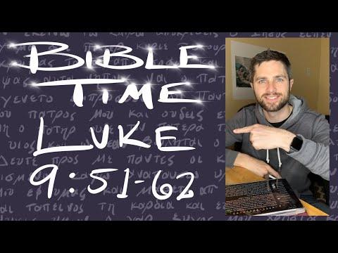 Bible Time // Luke 9:51-62