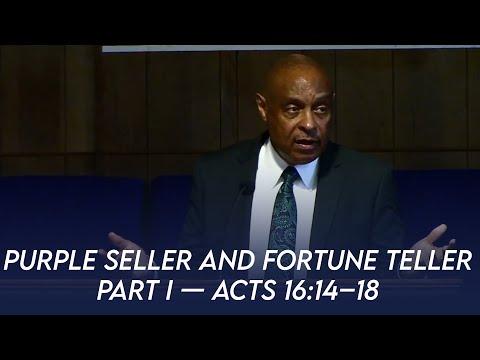 The Purple Seller and the Fortune Teller - Part I (Acts 16:14-18) | Dr. Paul Felix