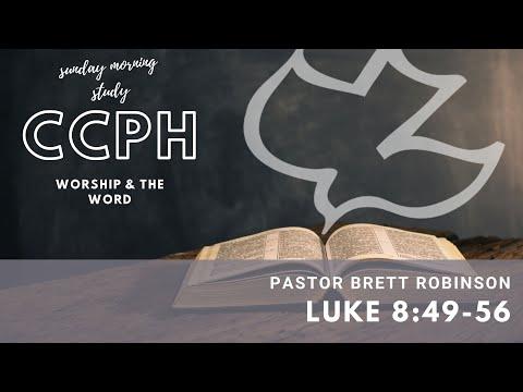 Pastor Brett | Luke 8:49-56
